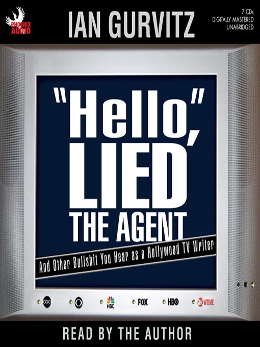 Title details for "Hello", Lied The Agent by Ian Gurvitz - Available